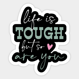 Life inspirational quote Sticker